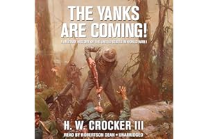 The Yanks Are Coming!: A Military History of the United States in World War I