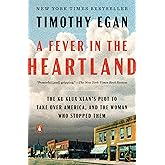 A Fever in the Heartland: The Ku Klux Klan's Plot to Take Over America, and the Woman Who Stopped Them