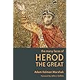 The Many Faces of Herod the Great