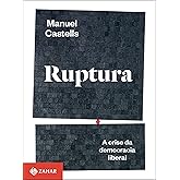 Ruptura: A crise da democracia liberal