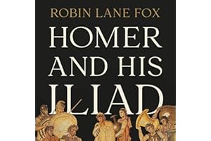 Homer and His Iliad