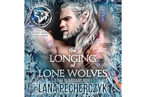 The Longing of Lone Wolves: A Dystopian Fantasy Romance (Fae Guardians, Season of the Wolf, Book 1)