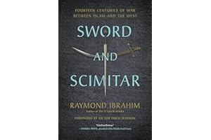 Sword and Scimitar: Fourteen Centuries of War between Islam and the West