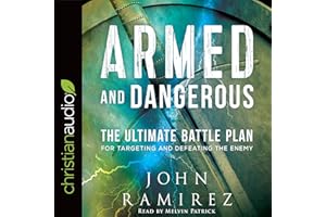 Armed and Dangerous: The Ultimate Battle Plan for Targeting and Defeating the Enemy