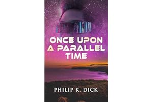 Once Upon A Parallel Time: 4 Alternate Universe Tales in One Edition: Adjustment Team, The Defenders, The Unreconstructed M &