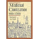 Medieval Civilization 400-1500