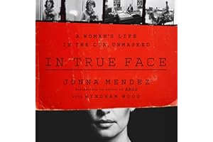 In True Face: A Woman's Life in the CIA, Unmasked