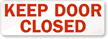 Keep Door Closed Label