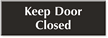 Keep Door Closed Sign