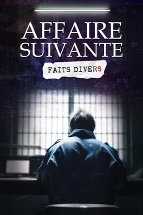 Affaire suivante, faits divers 