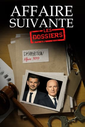 Affaire suivante - Les dossiers