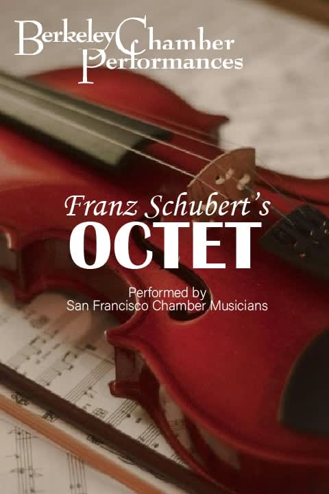 San Francisco Chamber Musicians: Franz Schubert’s Octet in San Francisco / Bay Area