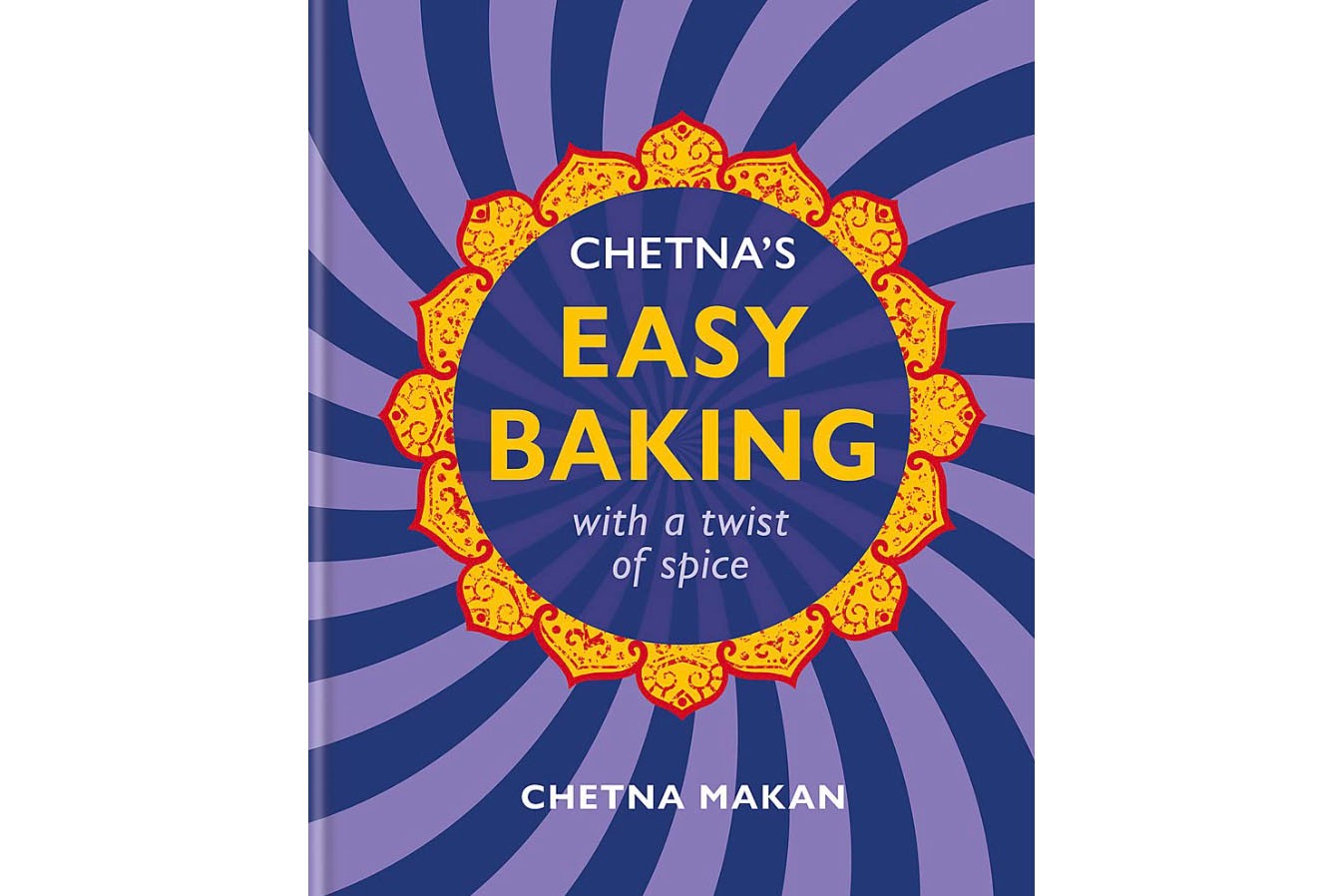 Chetna's Easy Baking