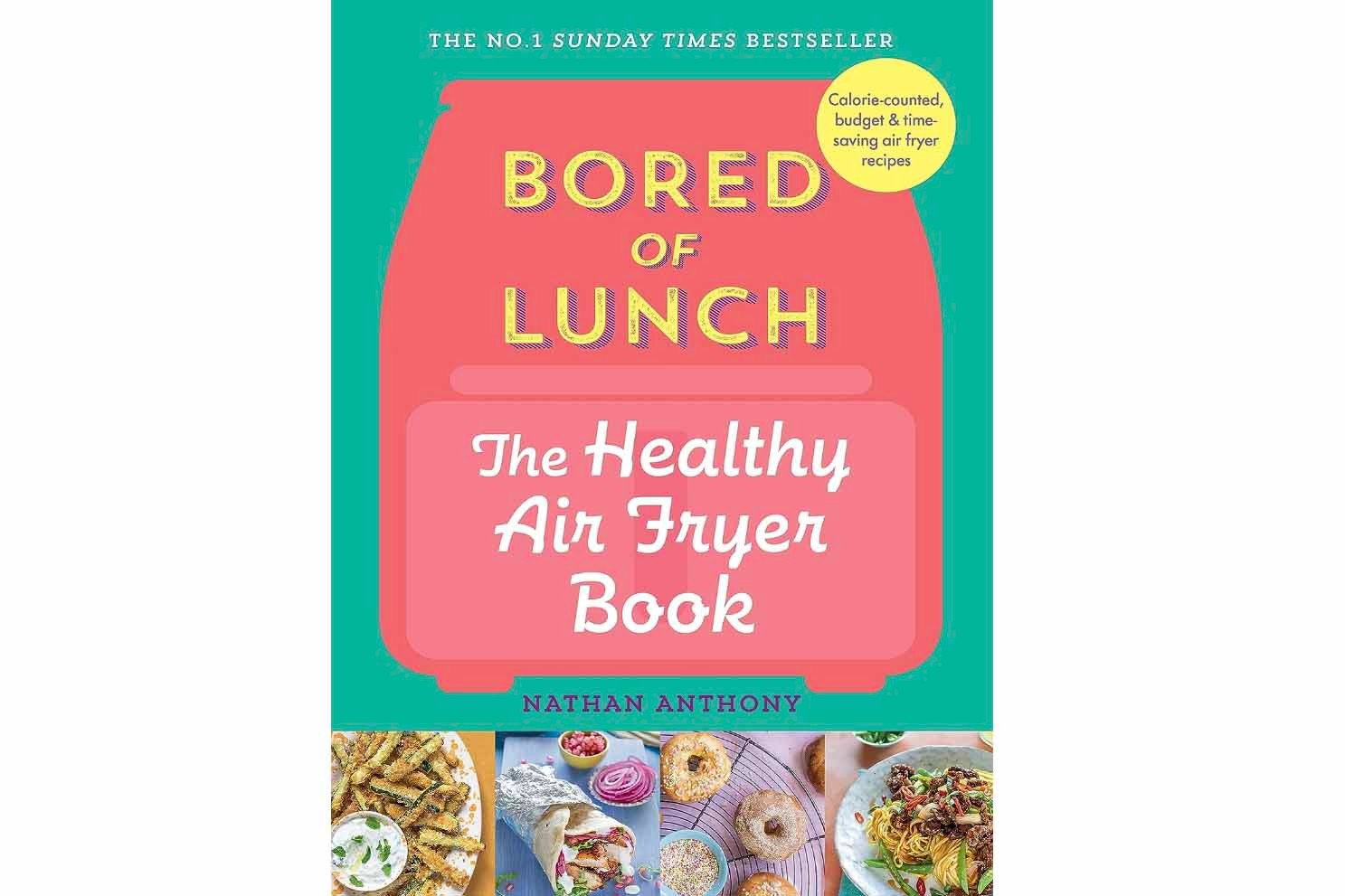 Bored of Lunch Air Fryer Cookbook