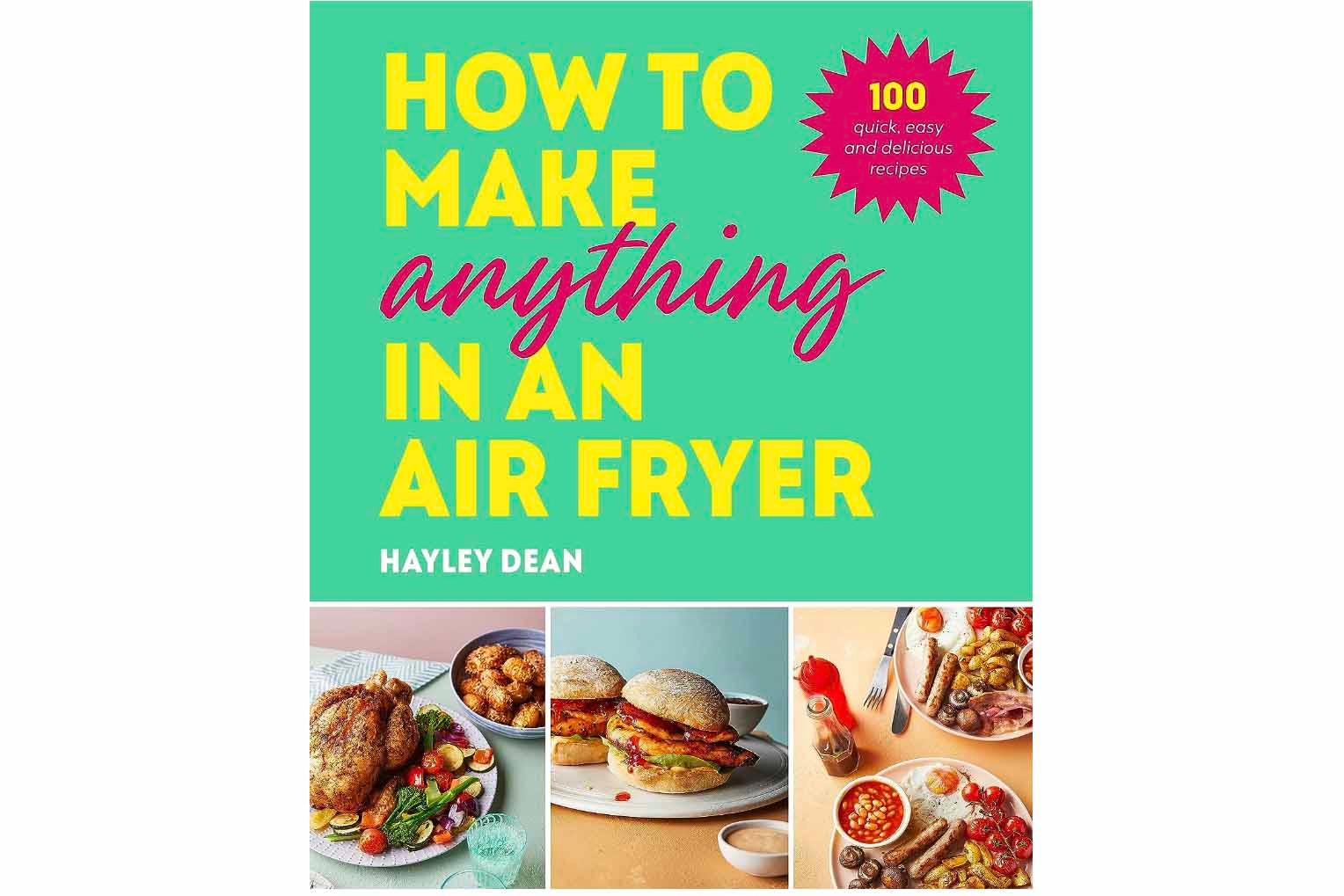 How to Make Anything in an air fryer