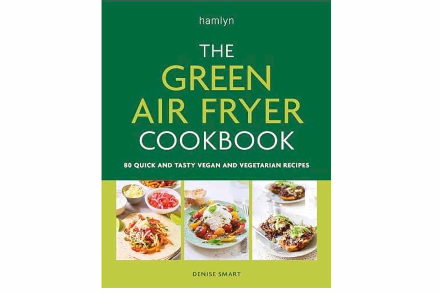 The Green Air Fryer Cookbook