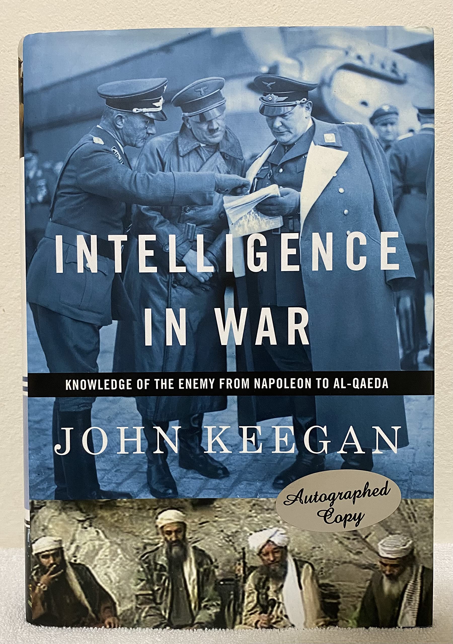 Intelligence in War: Knowledge of the Enemy from Napoleon to Al-Qaeda