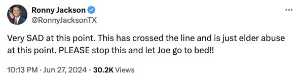 Twitter screenshot Ronny Jackson @RonnyJacksonTX: Very SAD at this point. This has crossed the line and is just elder abuse at this point. PLEASE stop this and let Joe go to bed!!