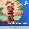 Liste d'écoute musicale <i>Cocktail exotique</i>.
