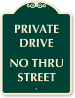 Private Drive No Thru Street SignatureSign