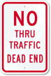 No Thru Traffic Dead End Sign