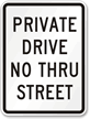 Private Drive No Thru Street Aluminum Parking Sign