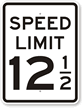 Speed Limit 12 1/2 Sign