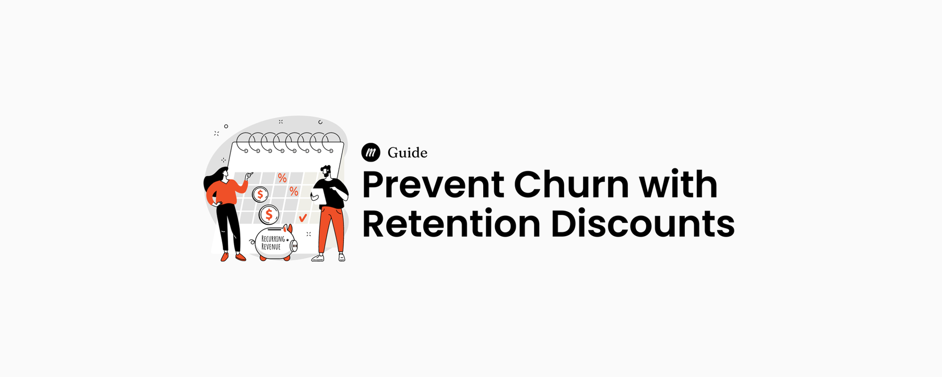 Use Retention Discounts to Prevent Churn