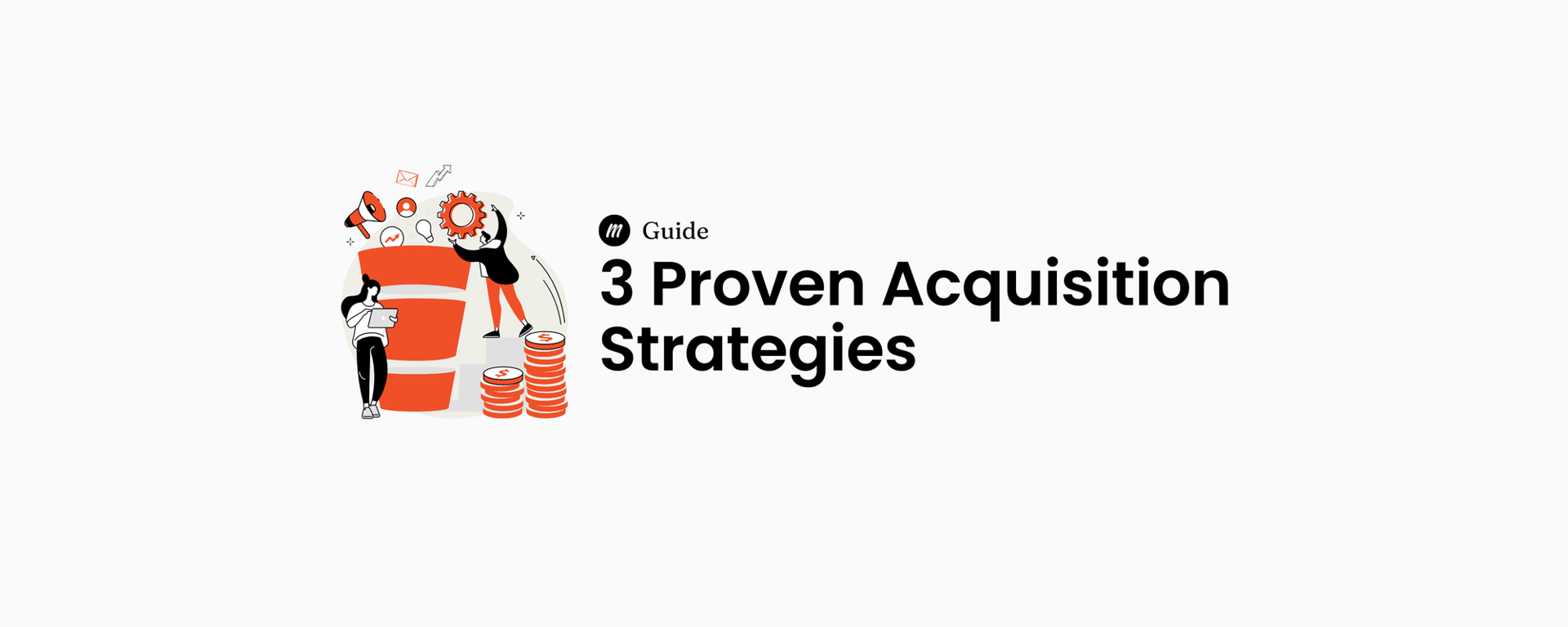 3 Proven Acquisition Strategies