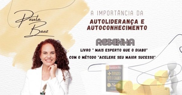 Banner Resenha do livro MAIS ESPERTO QUE O DIABO de Napoleon Hill por PAULA BAEZ