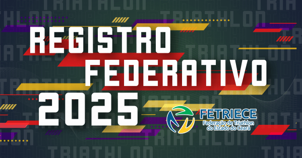 Banner REGISTRO FEDERATIVO 1º 2025 - FETRIECE