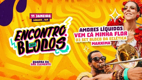 Banner Encontros dos Blocos com Amores Líquidos + Vem Cá Minha Flor + Eclética Dj Set