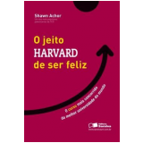 O Jeito Harvard de Ser Feliz