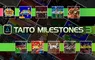 傳說中的電子遊樂場名作復活！ 《TAITO MILESTONES 3》中文實體盒裝版確定於11月28日上市！