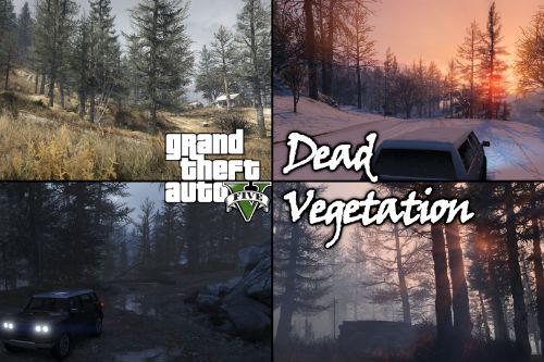 Dead Vegetation [Autumn | Winter | Add-On | LODs | OIV | SP | FiveM]