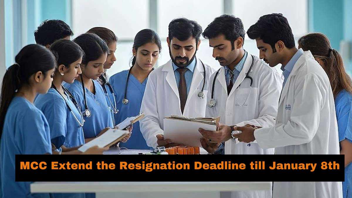 MCC NEET PG Counselling 2024: MCC Extend the Resignation Deadline till January 8th