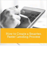 How to Create a Smarter, Faster Lending Process