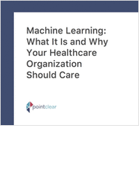 Machine Learning: What It Is and Why Your Healthcare Organization Should Care