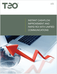 Instant Cashflow Improvement and Rapid ROI with Unified Communications