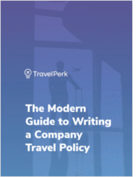 The Modern Guide to Writing a Company Travel Policy