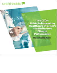 CXO's Guide To Improving Healthcare's Financial and Clinical Performance