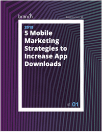 5 Mobile Marketing Strategies to Increase App Downloads