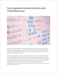 Top 6 Application Security Must Dos with Limited Resources