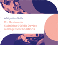 A Migration Guide For Businesses Switching Mobile Device Management Solutions