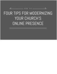 Four Tips for Modernizing Your Church's Online Presence