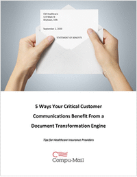 5 Ways Your Critical Customer Communications Benefit From a Document Transformation Engine