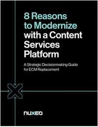 8 Reasons to Modernize with a Content Services Platform