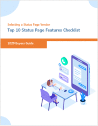 Selecting a Status Page Vendor for IT - Top Status Page Features Checklist