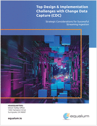 Design & Implementation Challenges with Change Data Capture: Strategic Considerations for Successful Streaming Data Ingestion