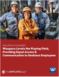 Case Study: Waupaca Levels the Playing Field, Providing Equal Access & Communication to Deskless Employees